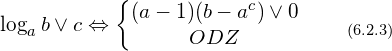 \[ \log_{a}{b}\vee c \Leftrightarrow \left\{\begin{matrix} (a-1)(b-a^c)\vee 0 \\ ODZ  \end{matrix}\right. \qquad_{(6.2.3)}\]